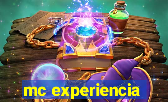 mc experiencia